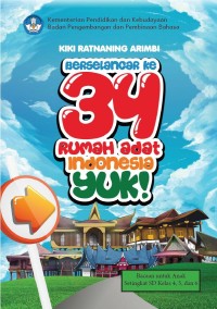 Image of Berselancar Ke 34 Rumah Adat Indonesia, Yuk!