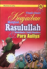Image of Kisah-kisah Keajaiban Mukjizat Rasulullah Shallallaahu 'Alaihi Wasallam & Para Auliya'